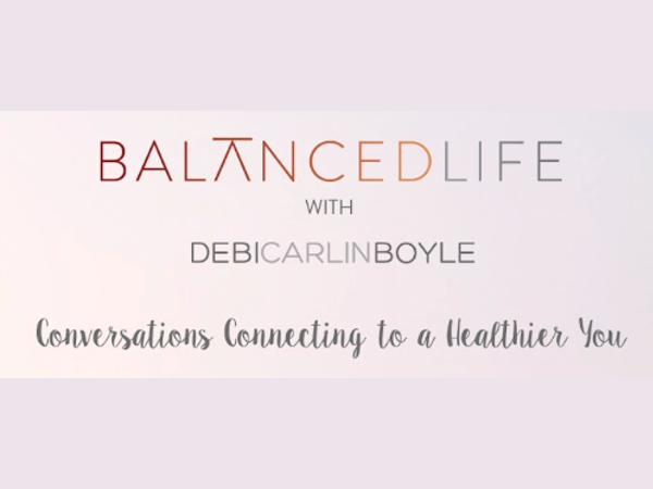 Debi Carlin Boyle – Finding Clarity & Purpose to Create a Life of Love, Health & Prosperity